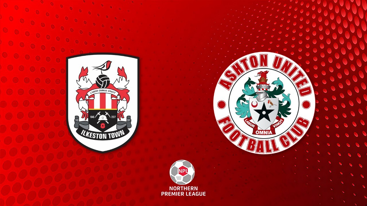 Ilkeston Town vs Ashton United poster