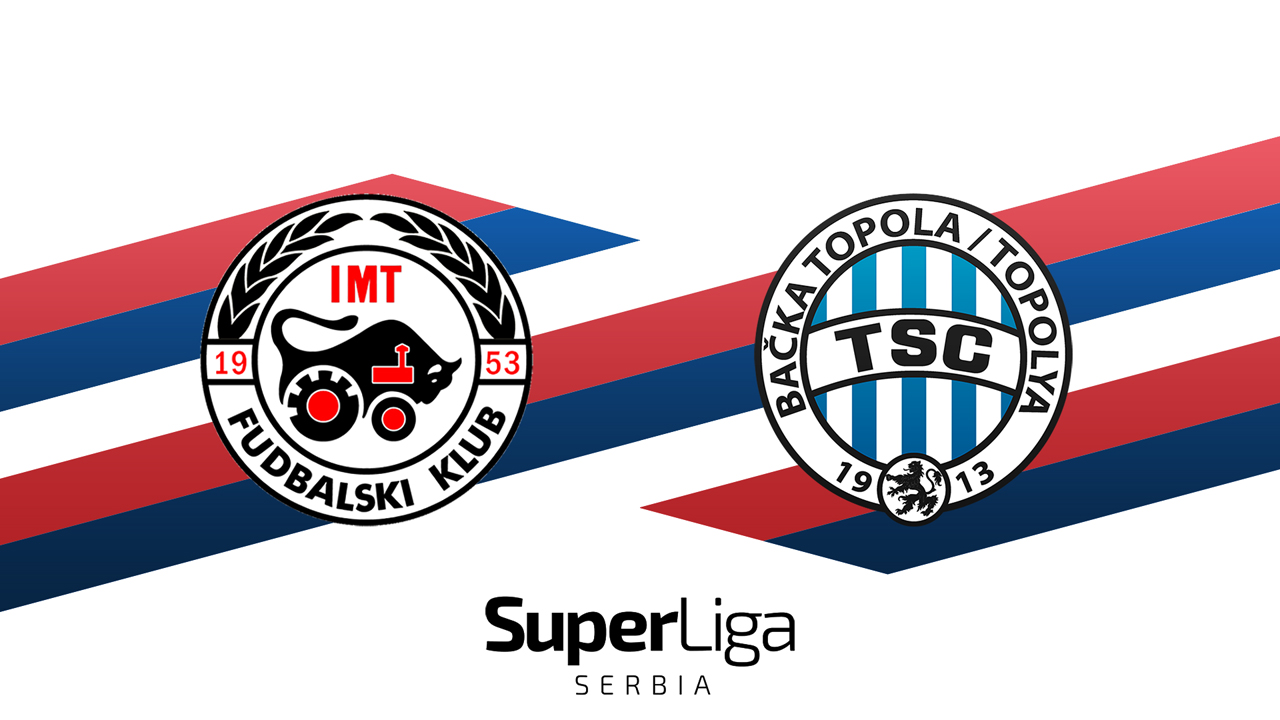 IMT Novi Beograd vs TSC Bačka Topola poster