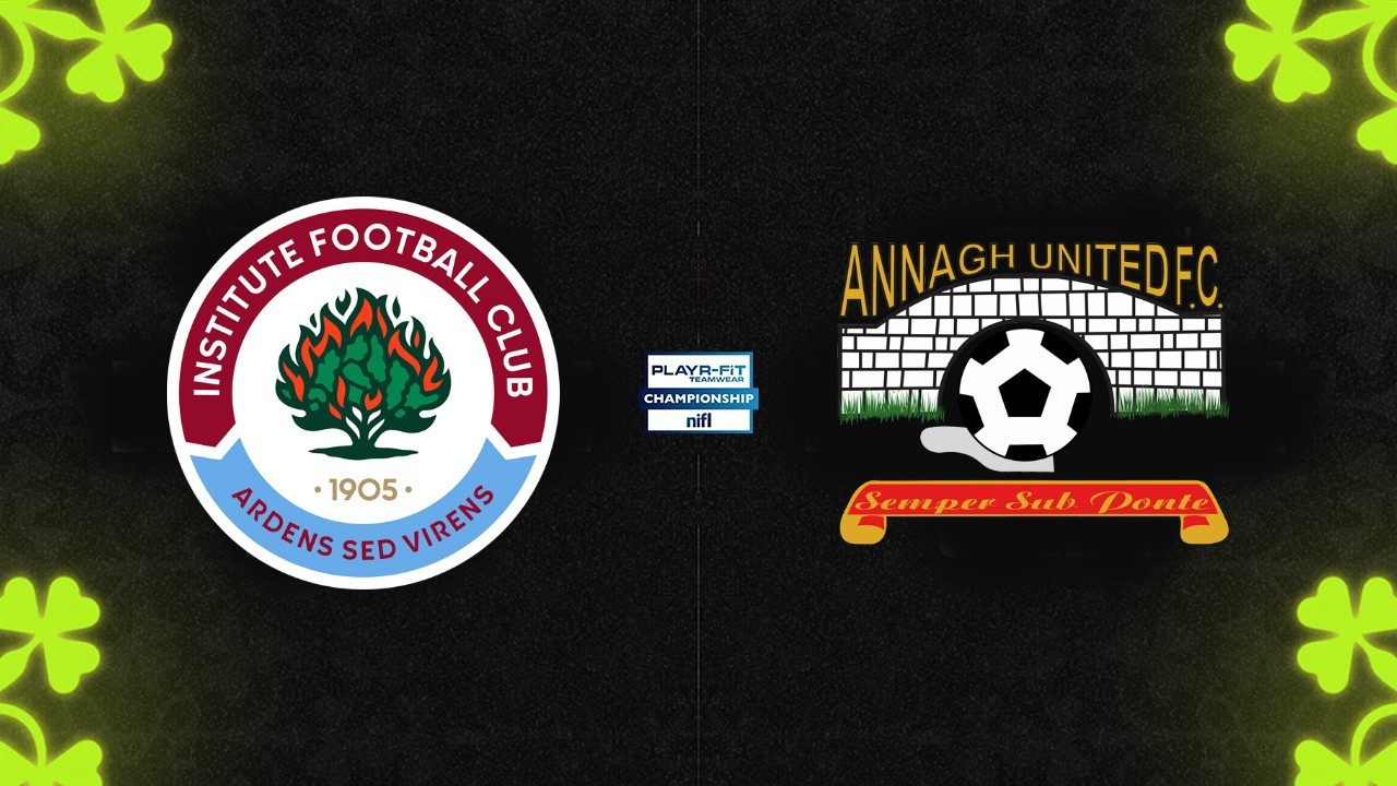 Institute vs Annagh United poster