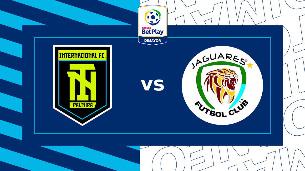 Internacional de Palmira vs Jaguares de Córdoba poster