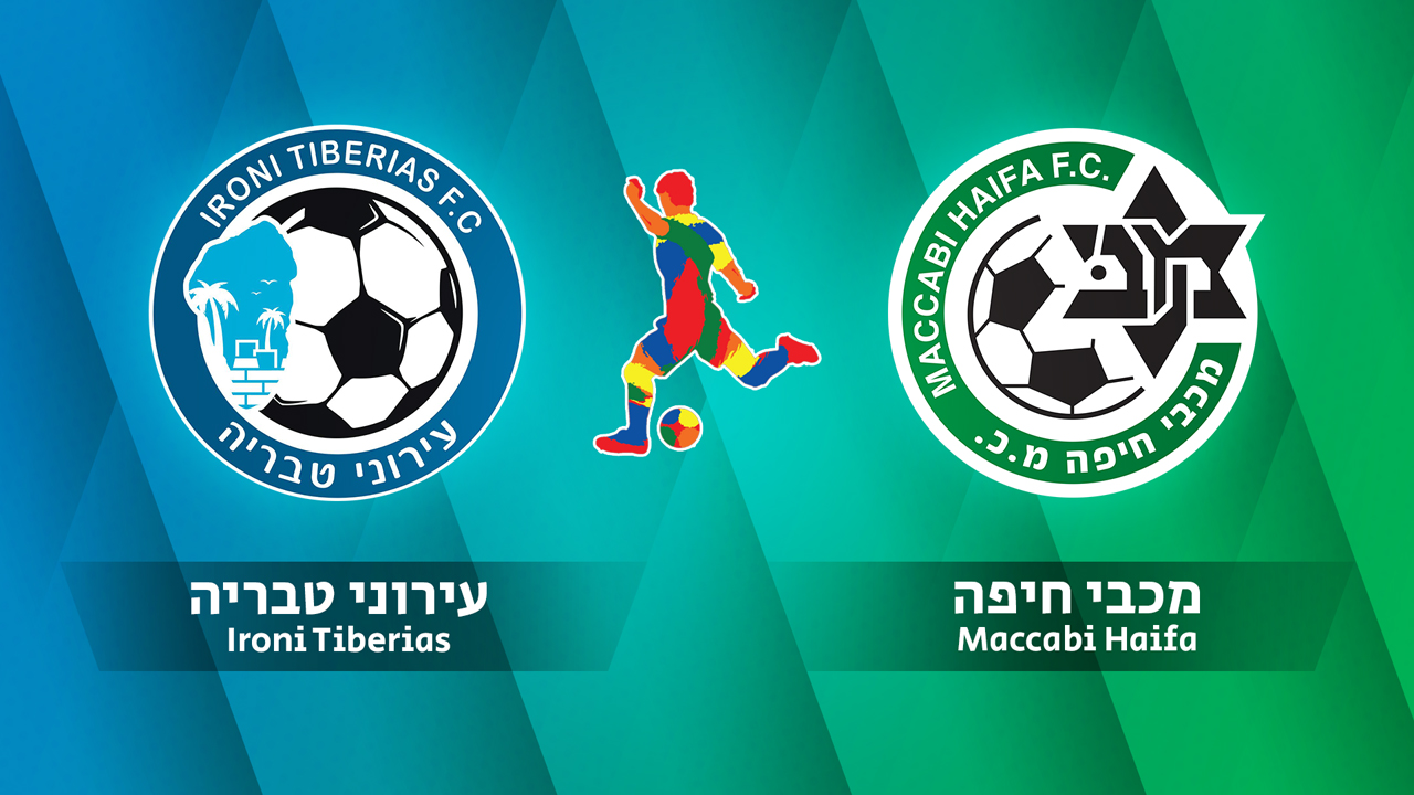 Ironi Tiberias vs Maccabi Haifa poster