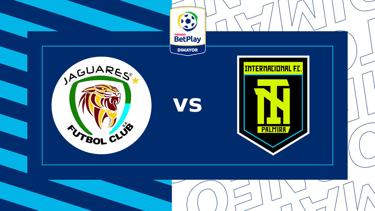 Jaguares de Córdoba vs Internacional de Palmira poster