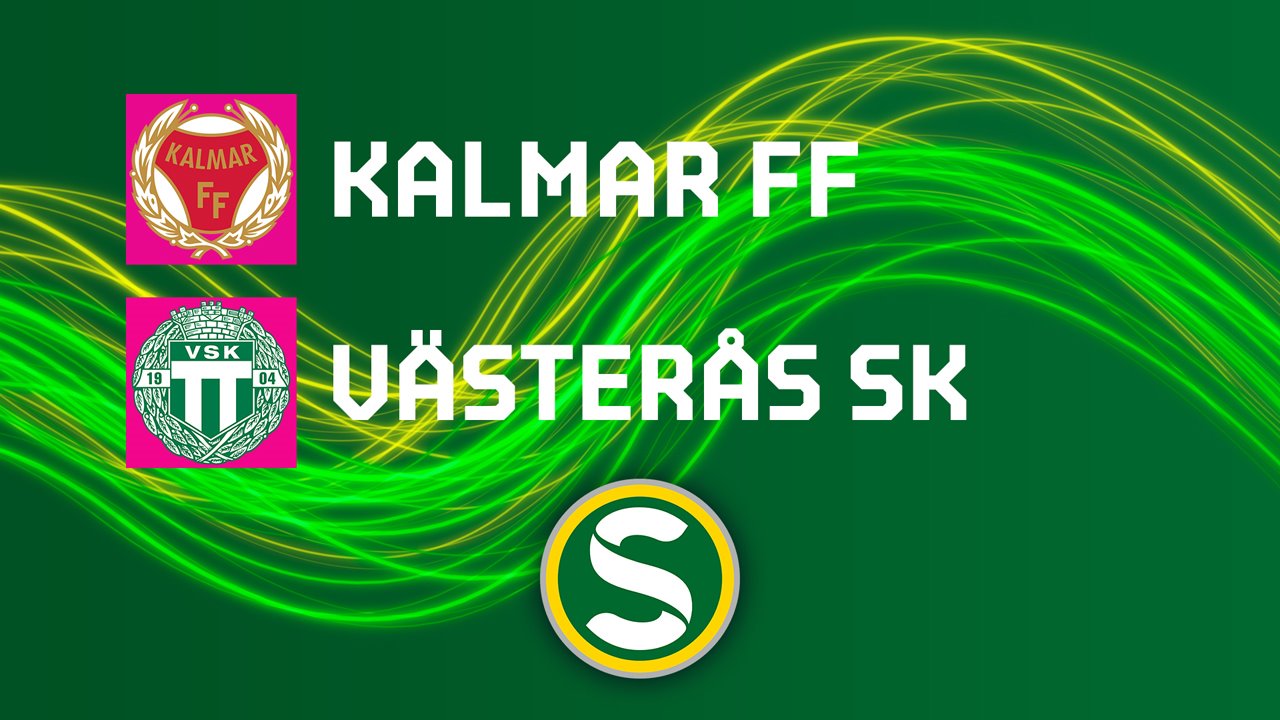 Kalmar FF vs Vaesteraas SK poster