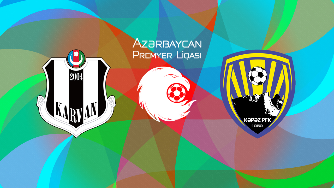 Karvan vs Kəpəz poster Karvan vs Kəpəz poster