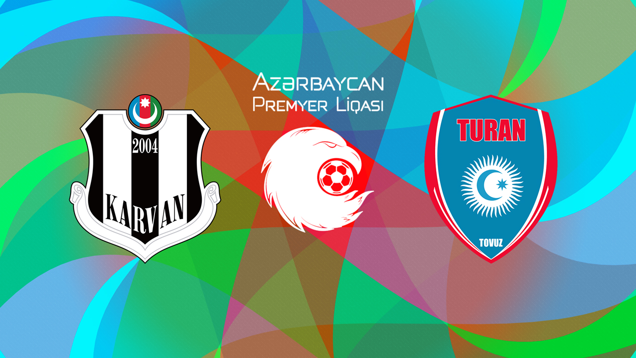 Karvan vs Turan Tovuz poster