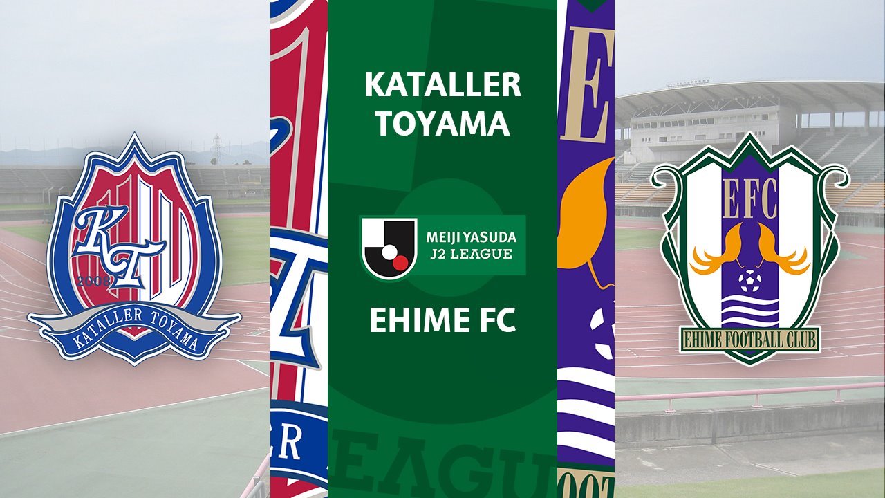 Kataller Toyama vs Ehime FC poster
