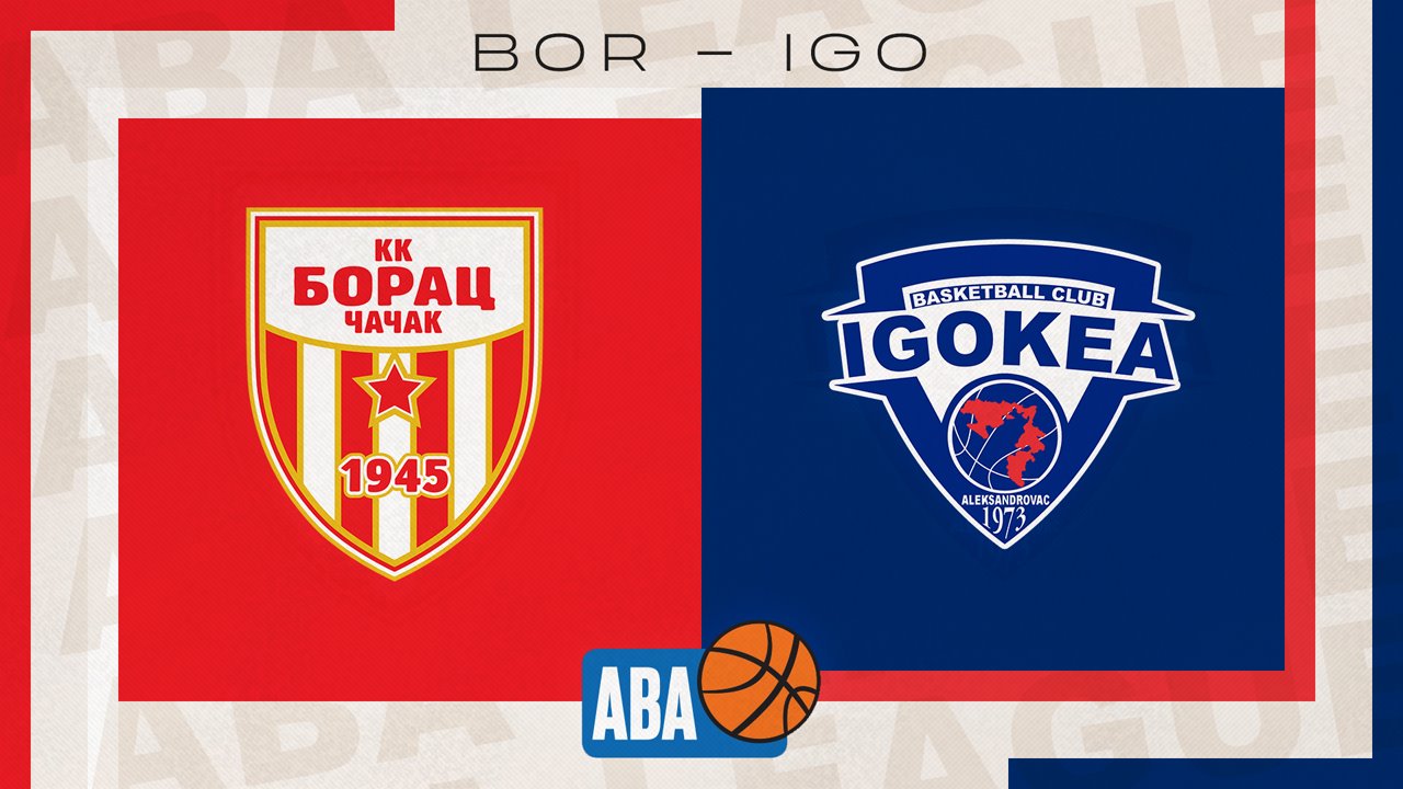 KK Borac Čačak vs KK Igokea poster KK Borac Čačak vs KK Igokea poster