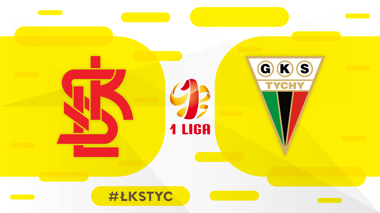 ŁKS Łódź vs GKS Tychy poster ŁKS Łódź vs GKS Tychy poster