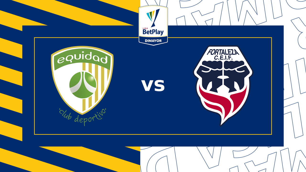 La Equidad vs Fortaleza CEIF poster