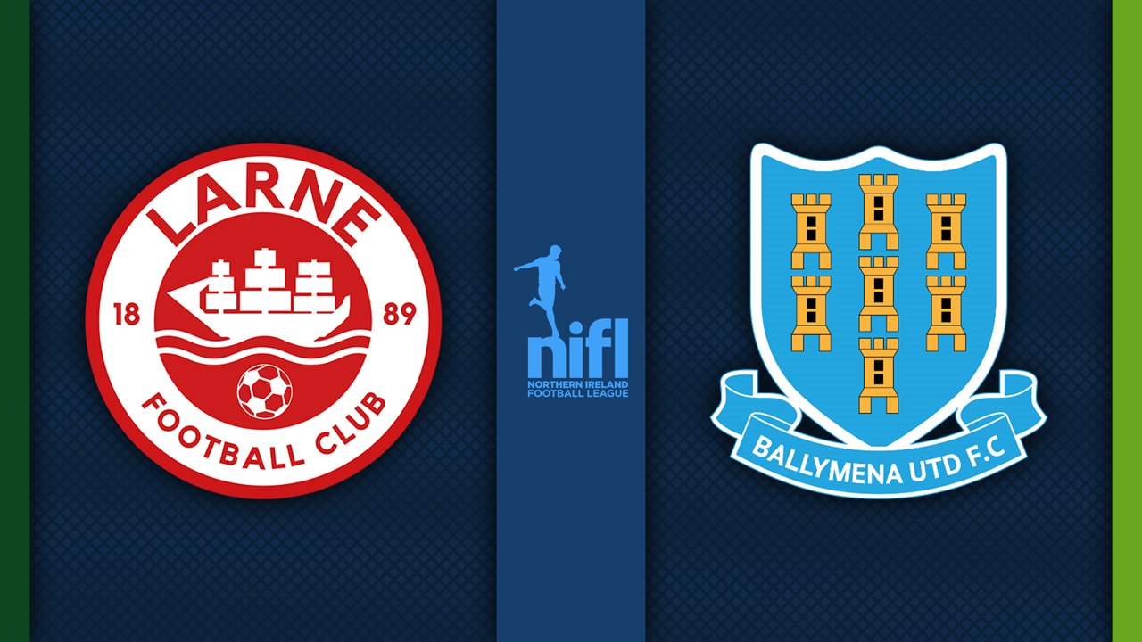 Larne vs Ballymena United poster