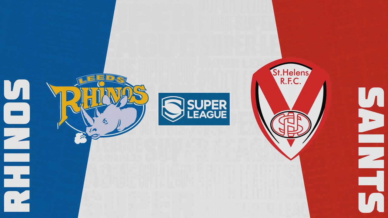 Leeds Rhinos vs St Helens poster Leeds Rhinos vs St Helens poster