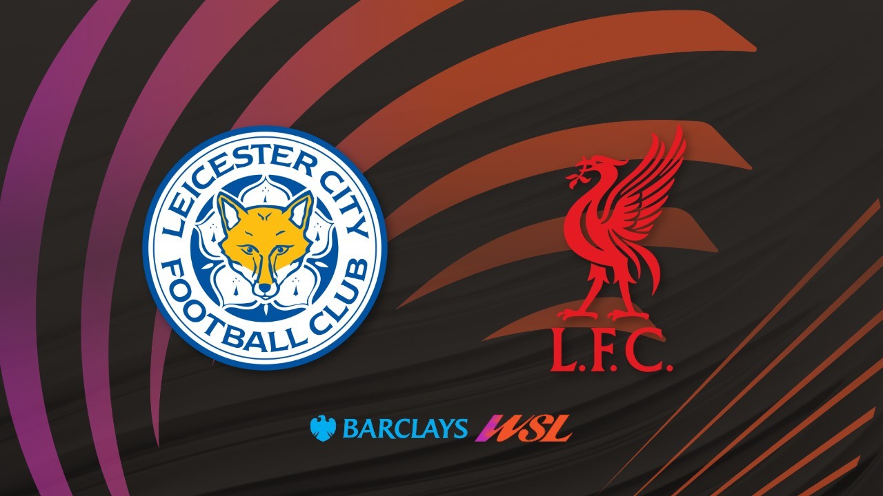 Leicester City WFC vs Liverpool FC Women poster