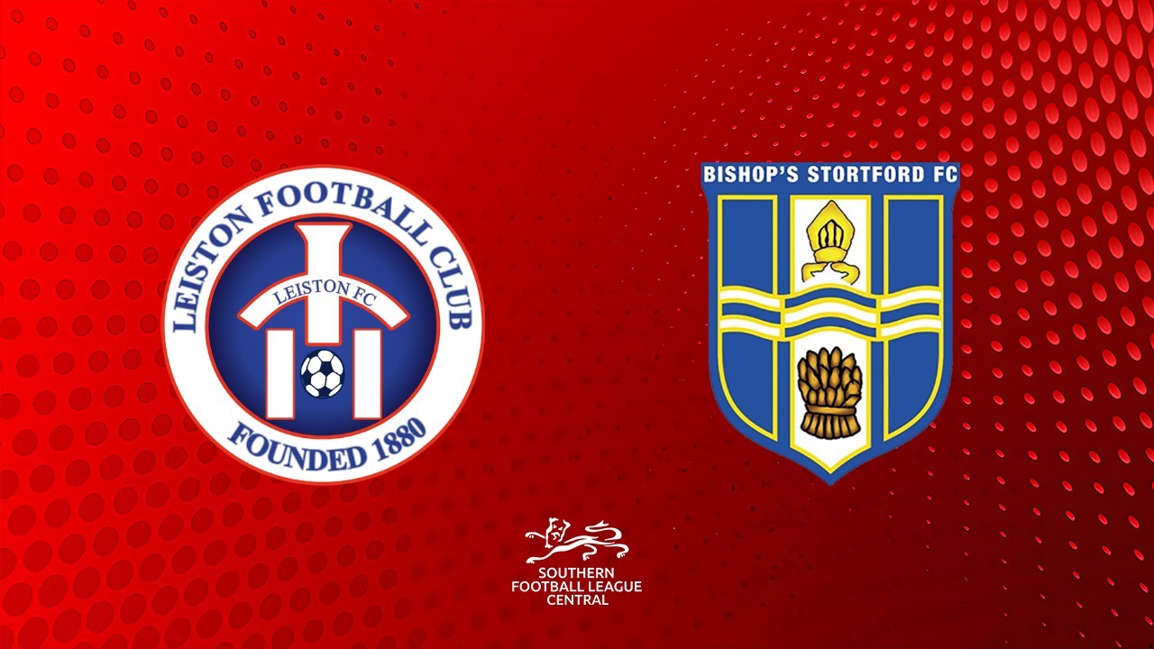 Leiston vs Bishops Stortford poster