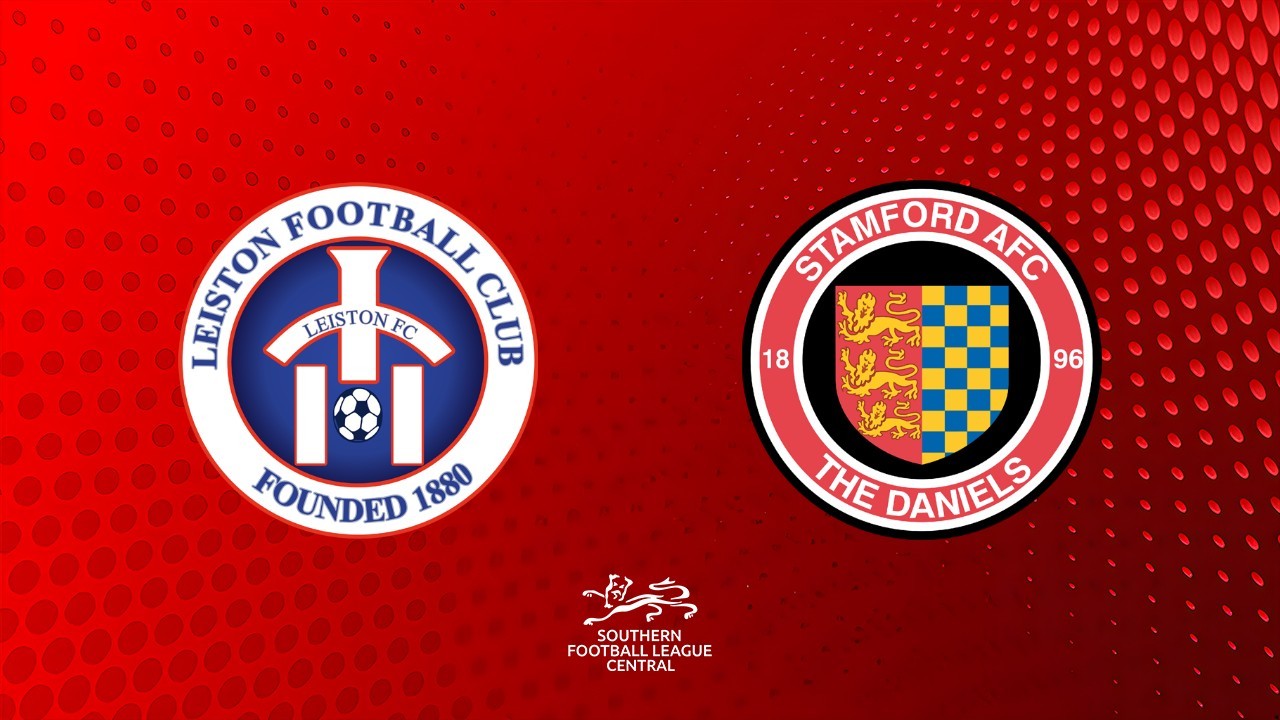 Leiston vs Stamford poster