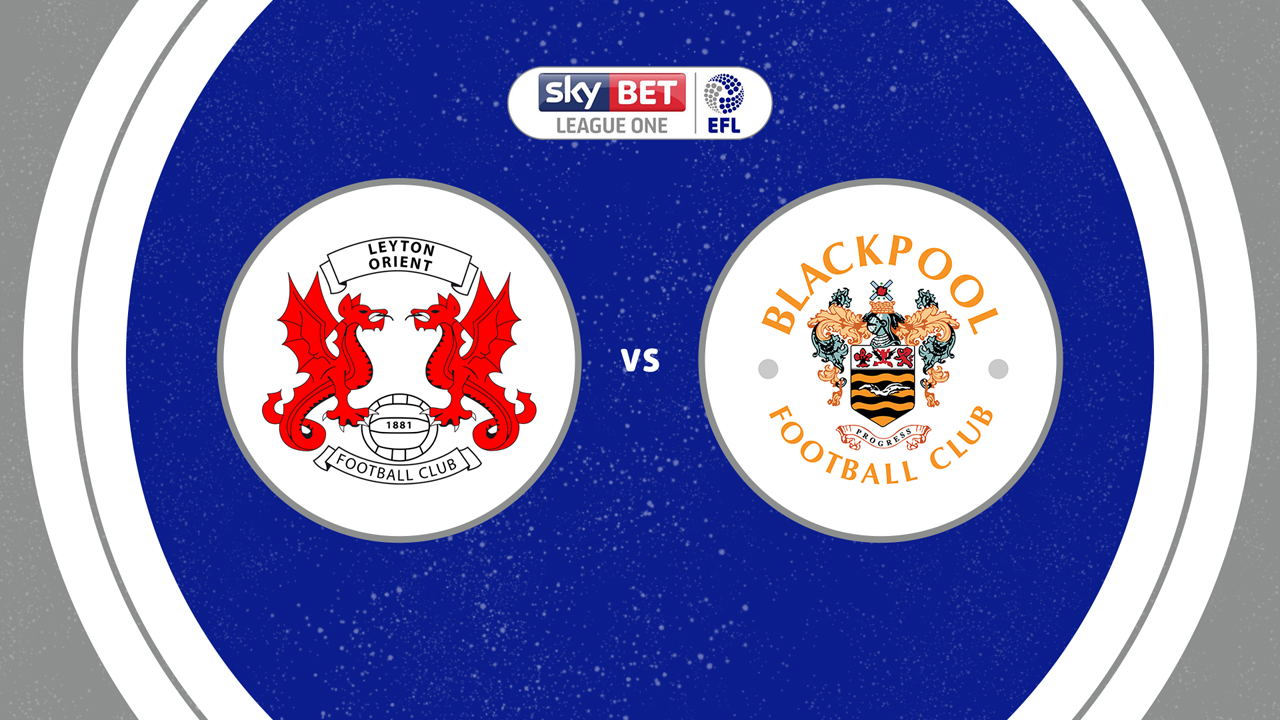 Leyton Orient vs Blackpool poster Leyton Orient vs Blackpool poster