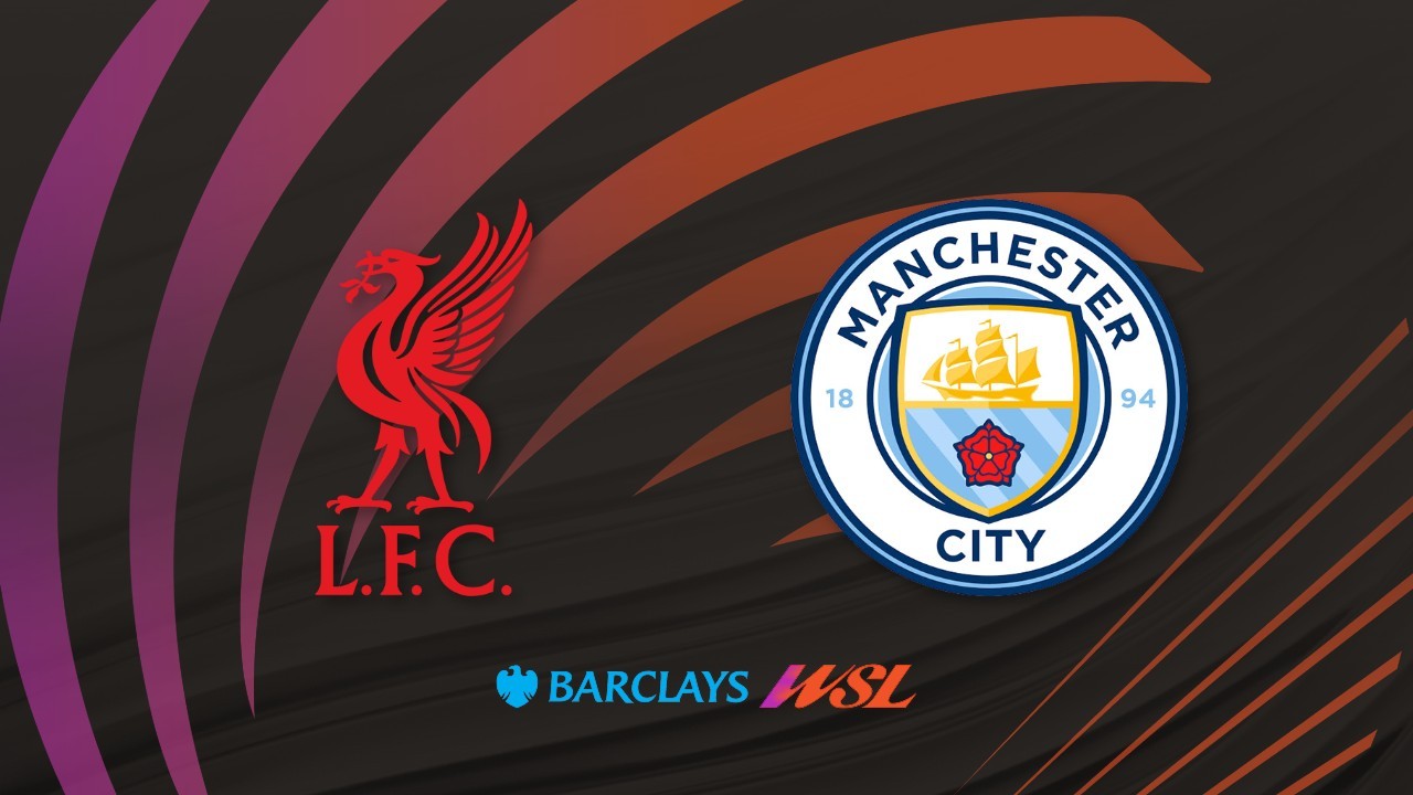 Liverpool FC Women vs Manchester City WFC poster