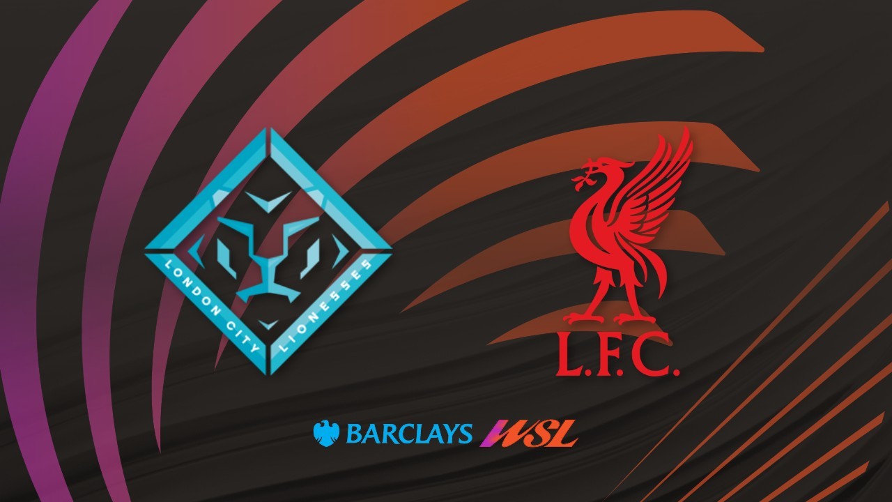 London City Lionesses vs Liverpool FC Women poster