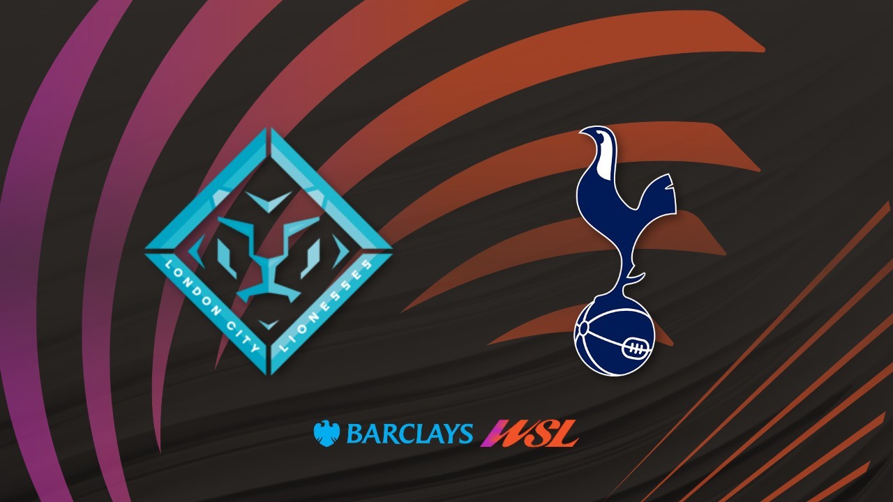 London City Lionesses vs Tottenham Women poster