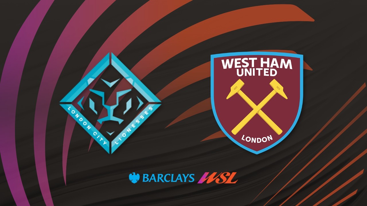 London City Lionesses vs West Ham Women poster