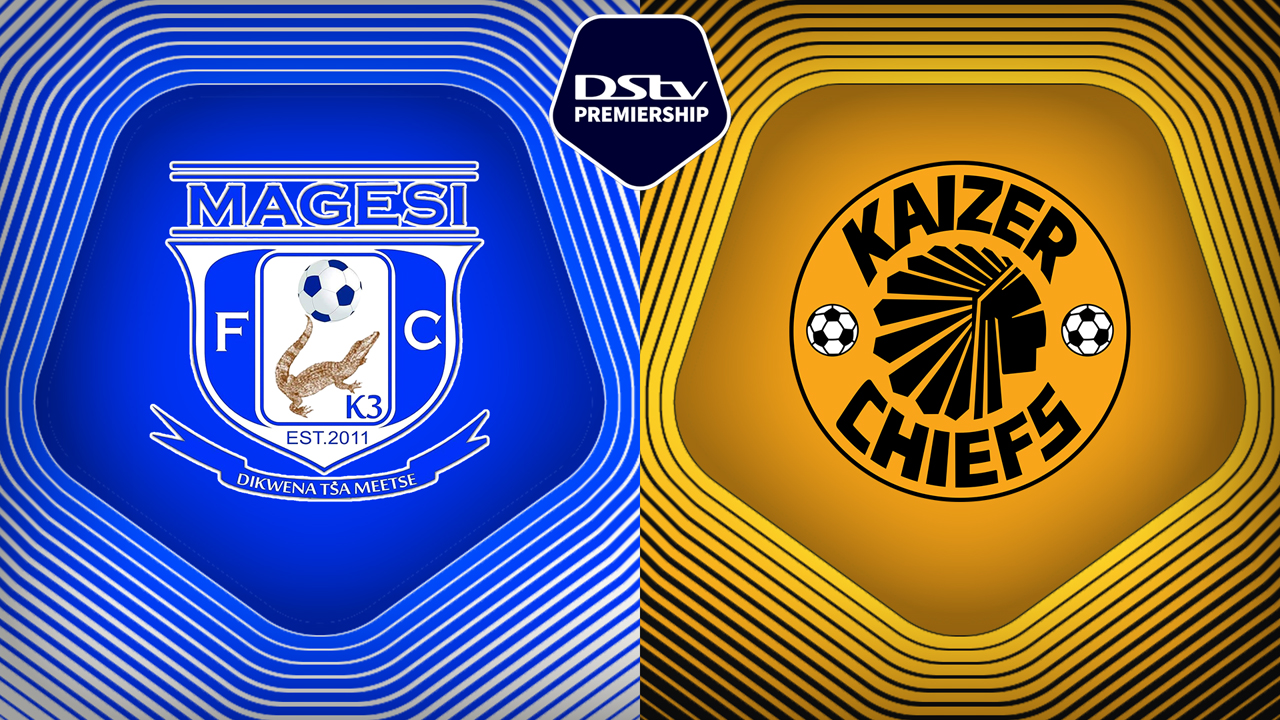 Magesi vs Kaizer Chiefs poster