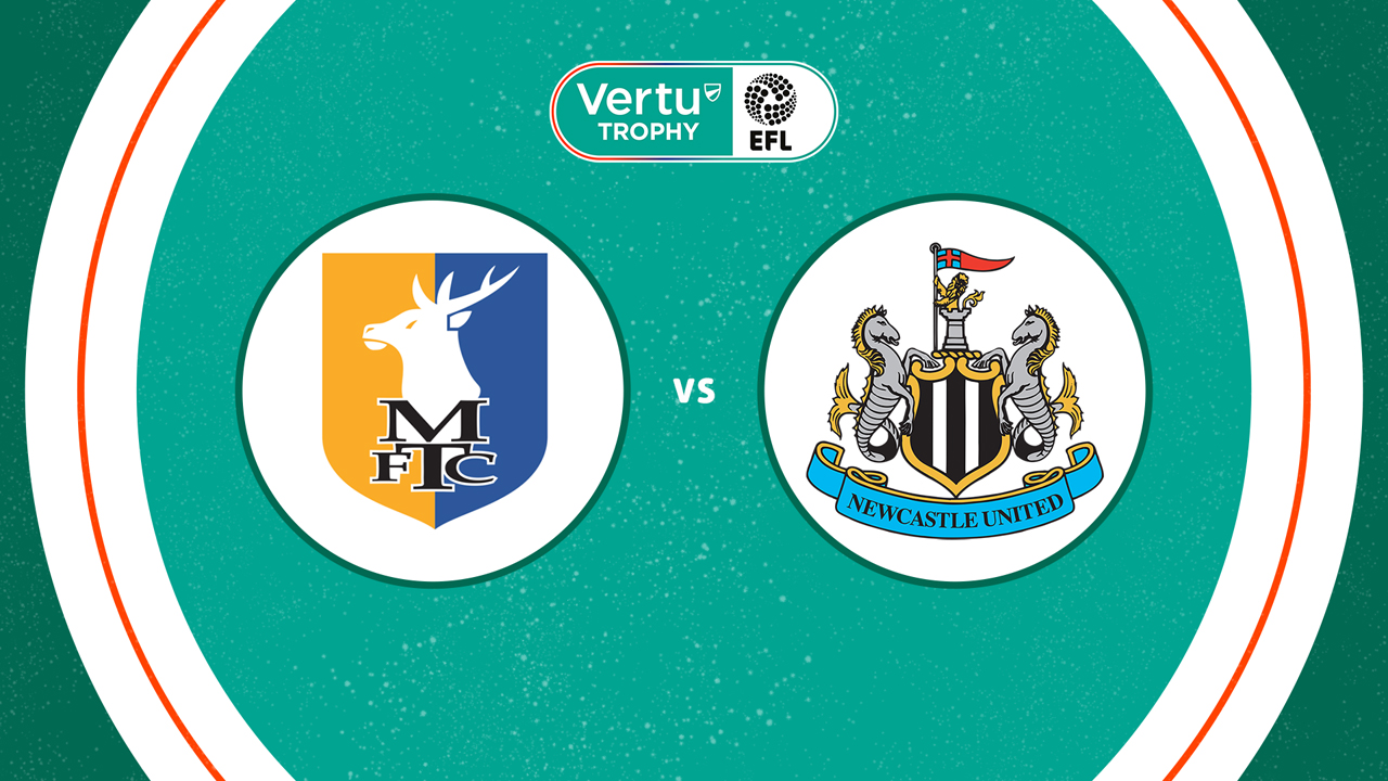 Mansfield Town vs Newcastle United U21 poster