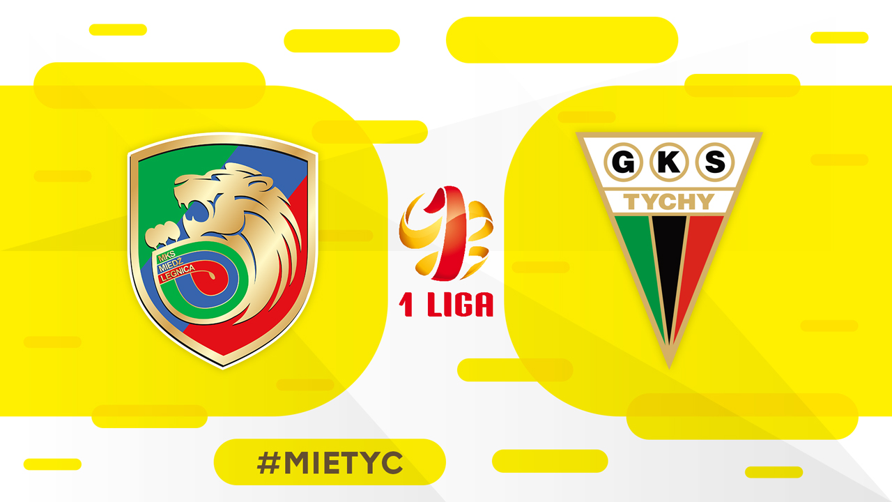 Miedź Legnica vs GKS Tychy poster