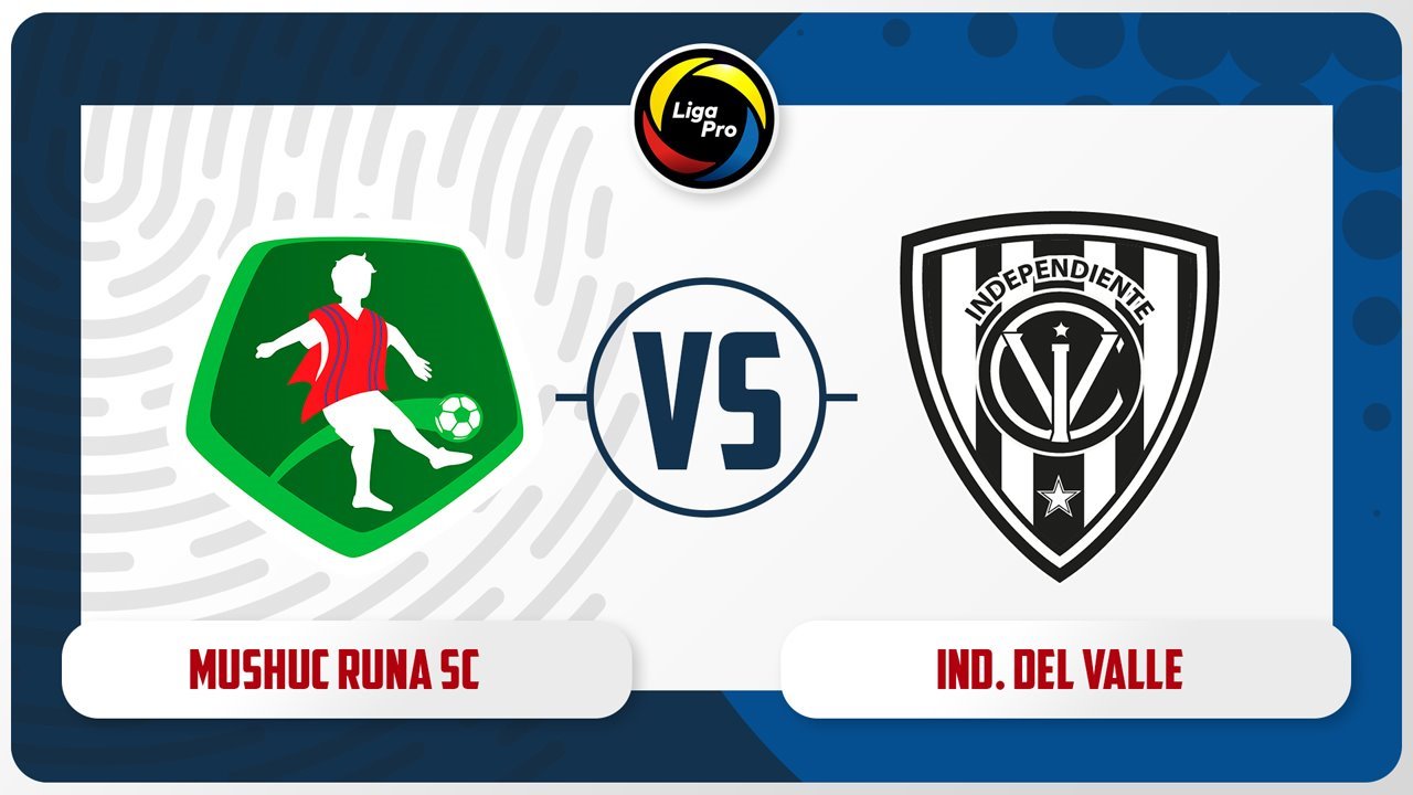 Mushuc Runa vs Independiente del Valle poster