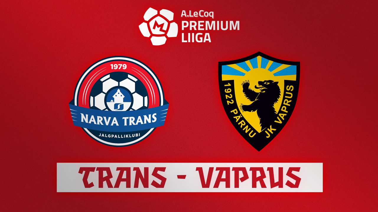 Narva Trans vs Pärnu JK Vaprus poster Narva Trans vs Pärnu JK Vaprus poster