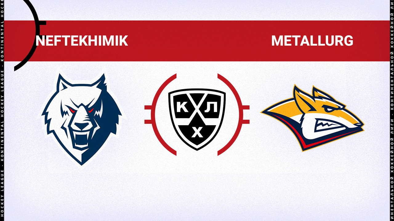 Neftekhimik Nizhnekamsk vs Metallurg Magnitogorsk poster