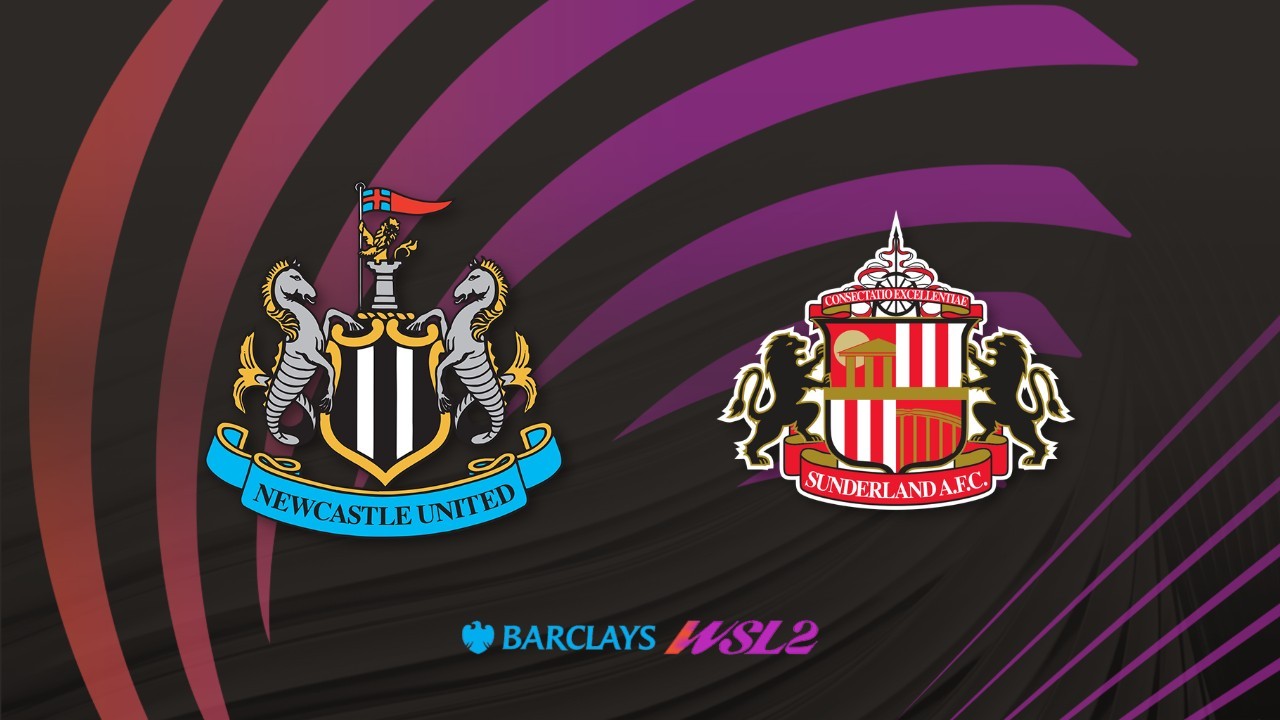 Newcastle Women vs Sunderland Women poster Newcastle Women vs Sunderland Women poster