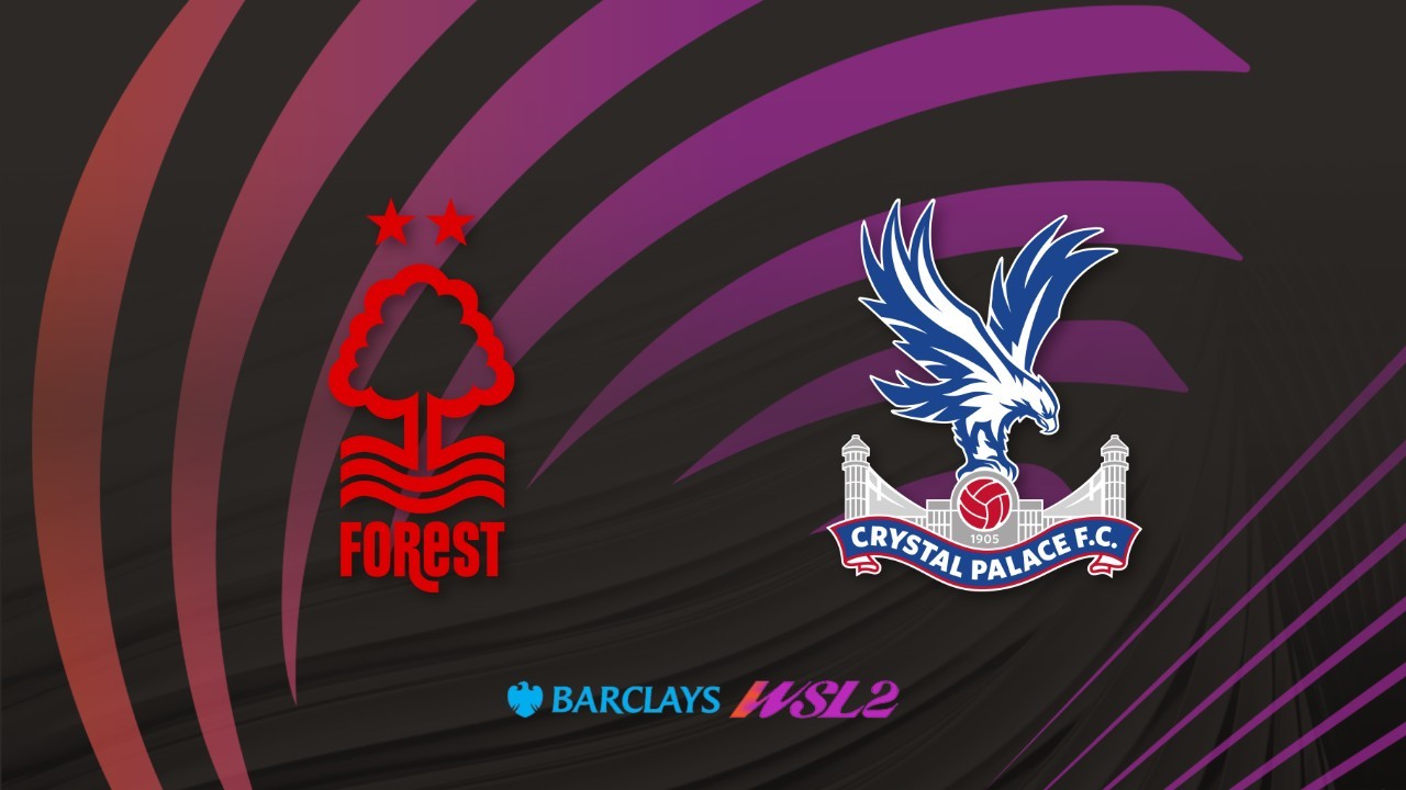 Nottingham Forest WFC vs Crystal Palace FC Women poster