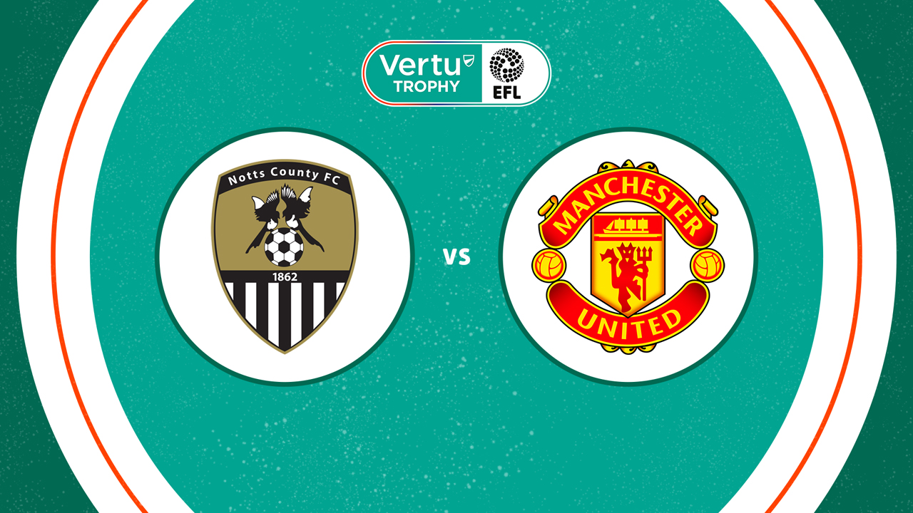 Notts County vs Manchester United U21 poster