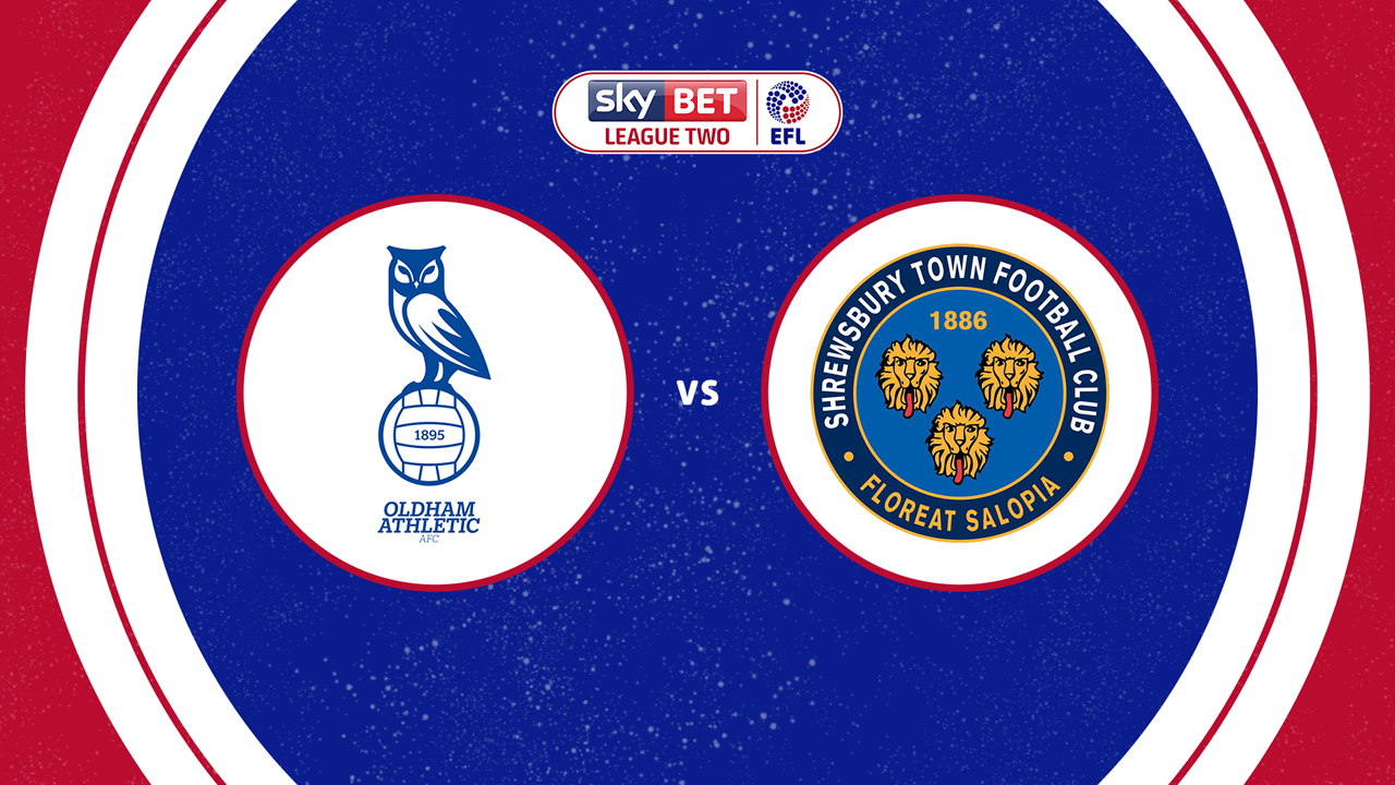 Oldham Athletic vs Shrewsbury Town poster Oldham Athletic vs Shrewsbury Town poster