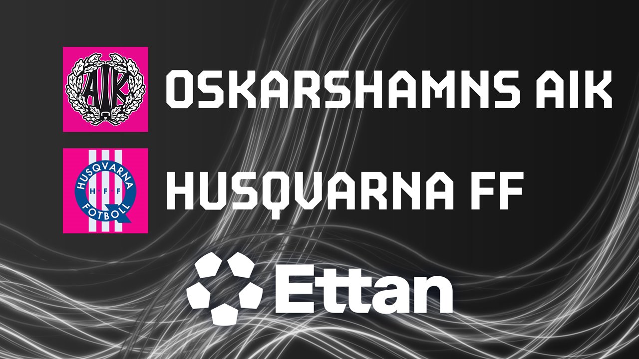Oskarshamns vs Husqvarna FF poster