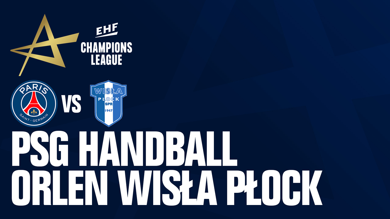 Paris Saint-Germain Handball vs Wisła Płock poster