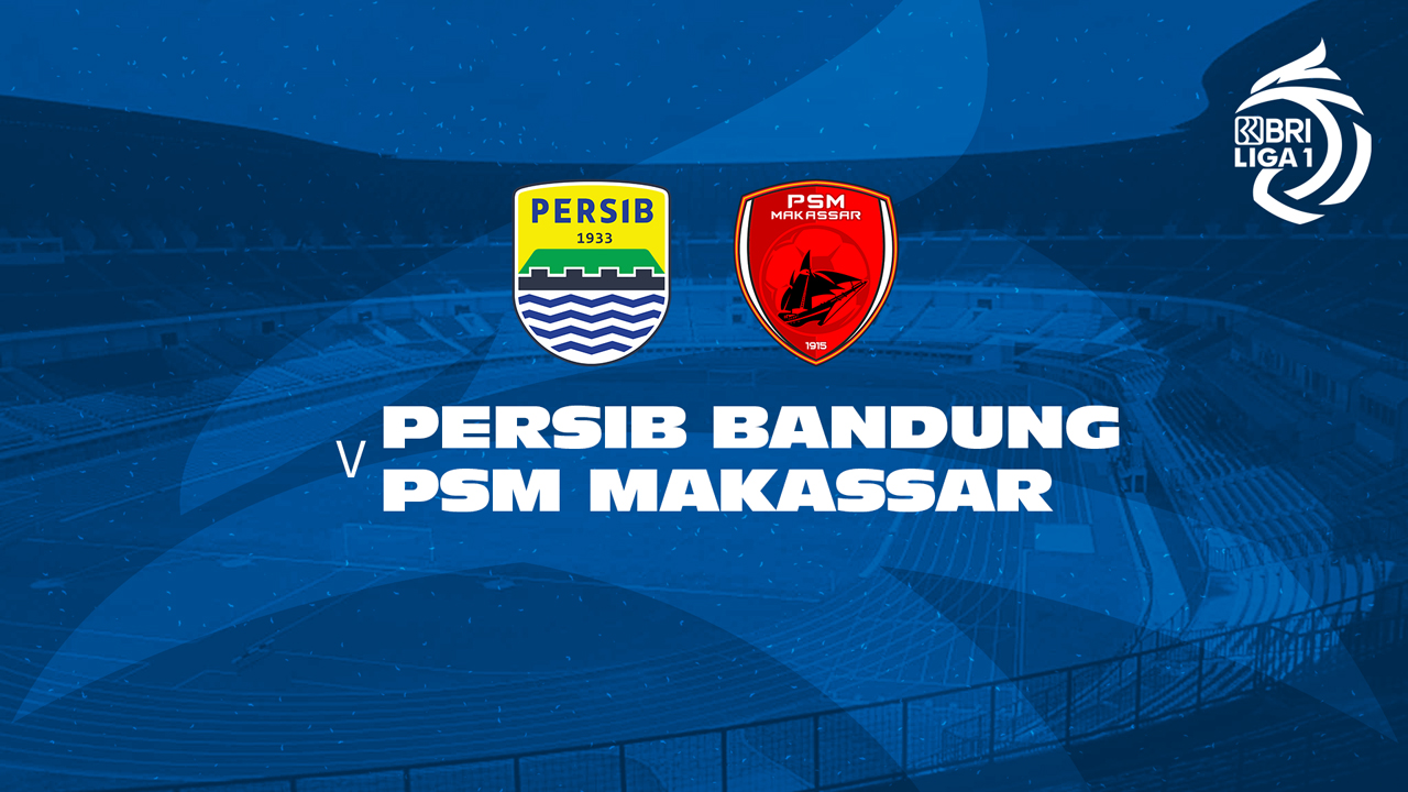 Persib Bandung vs PSM Makassar poster Persib Bandung vs PSM Makassar poster