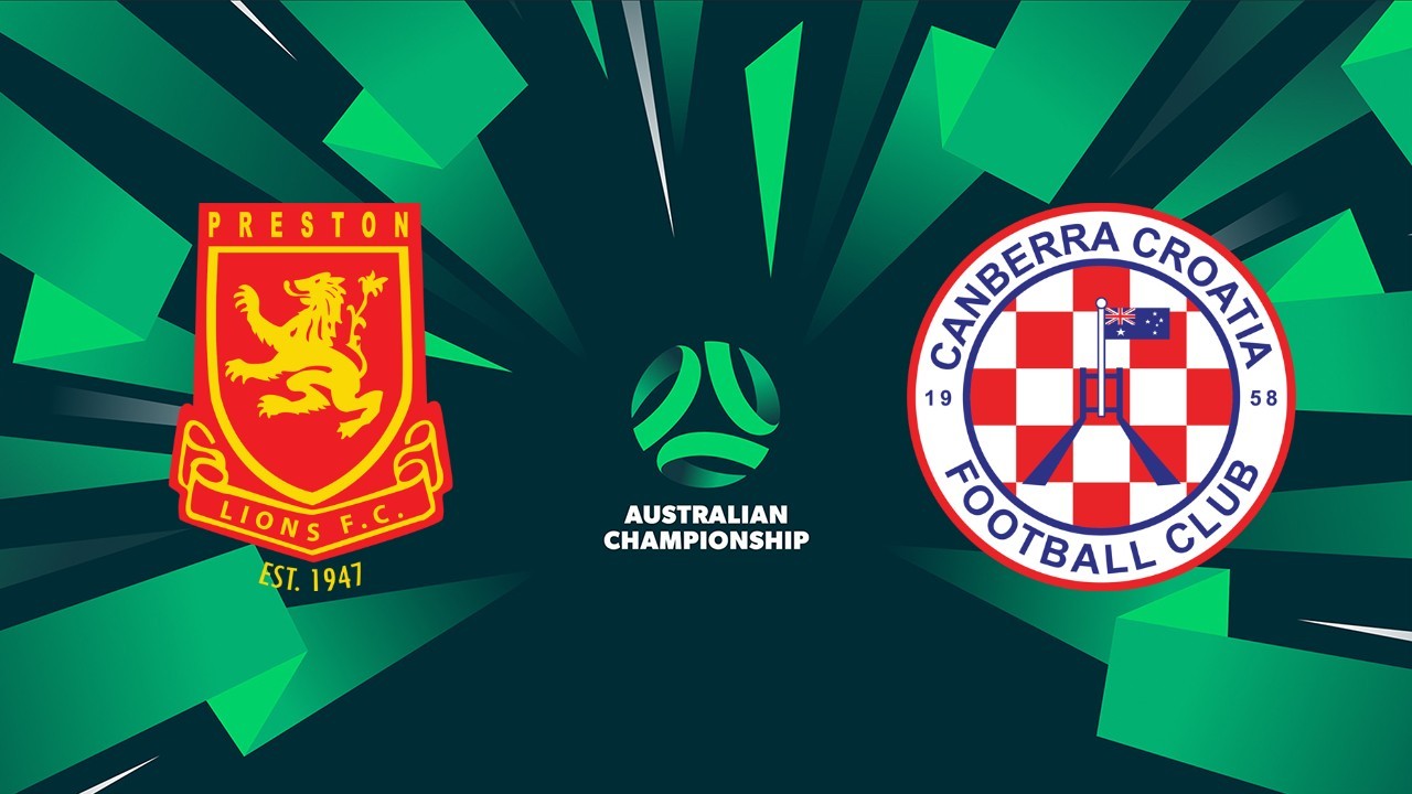 Preston Lions vs Canberra Croatia poster