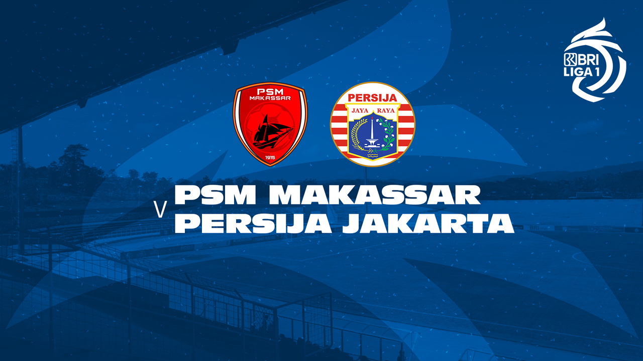 PSM Makassar vs Persija Jakarta poster PSM Makassar vs Persija Jakarta poster