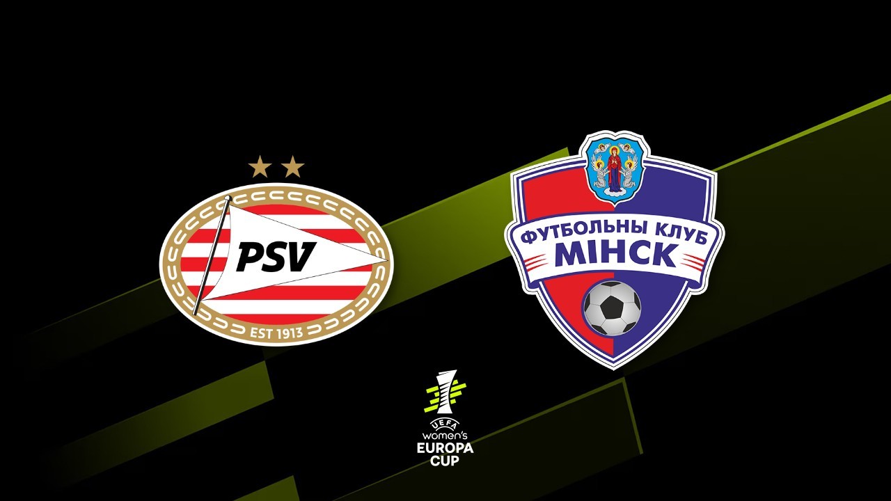 PSV Eindhoven Women vs Minsk Women poster