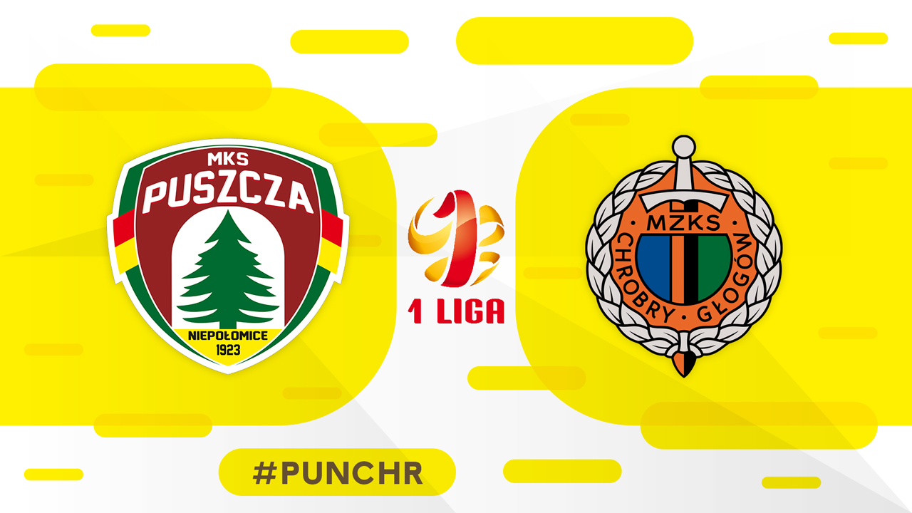 Puszcza Niepołomice vs Chrobry Głogów poster