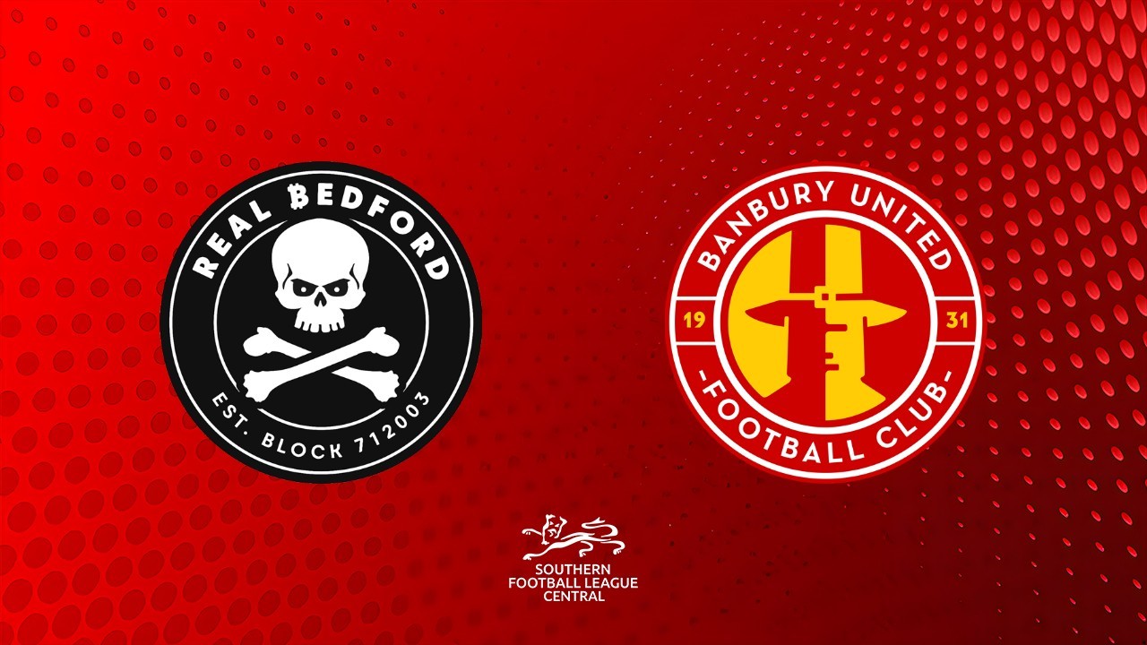 Real Bedford vs Banbury United poster Real Bedford vs Banbury United poster