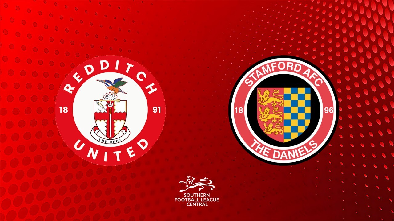 Redditch United vs Stamford poster