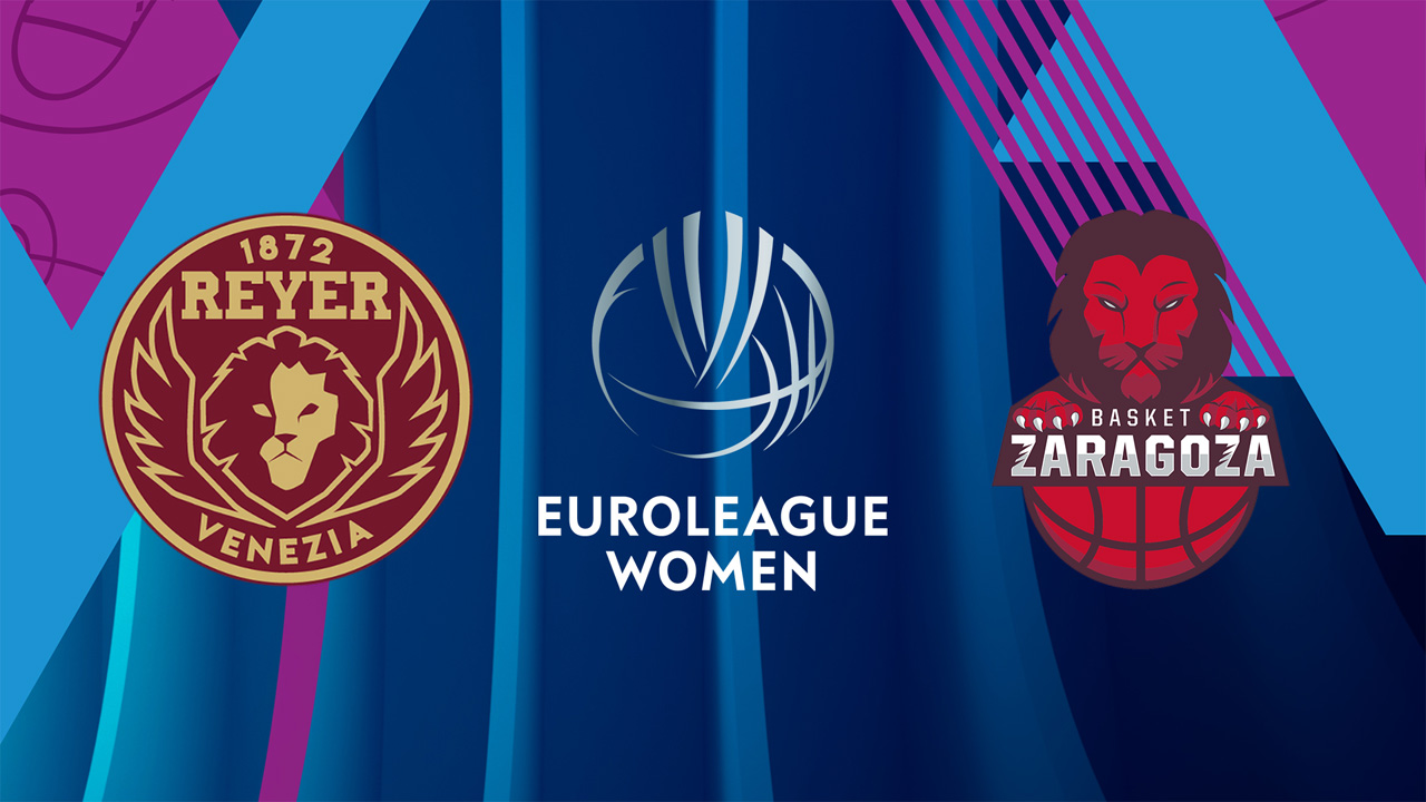 Reyer Venezia Women vs Basket Zaragoza Women poster
