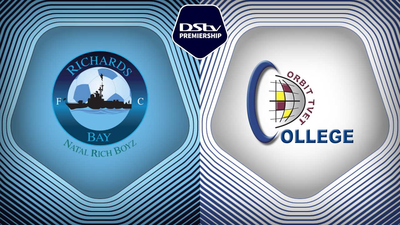 Richards Bay vs Orbit College poster Richards Bay vs Orbit College poster