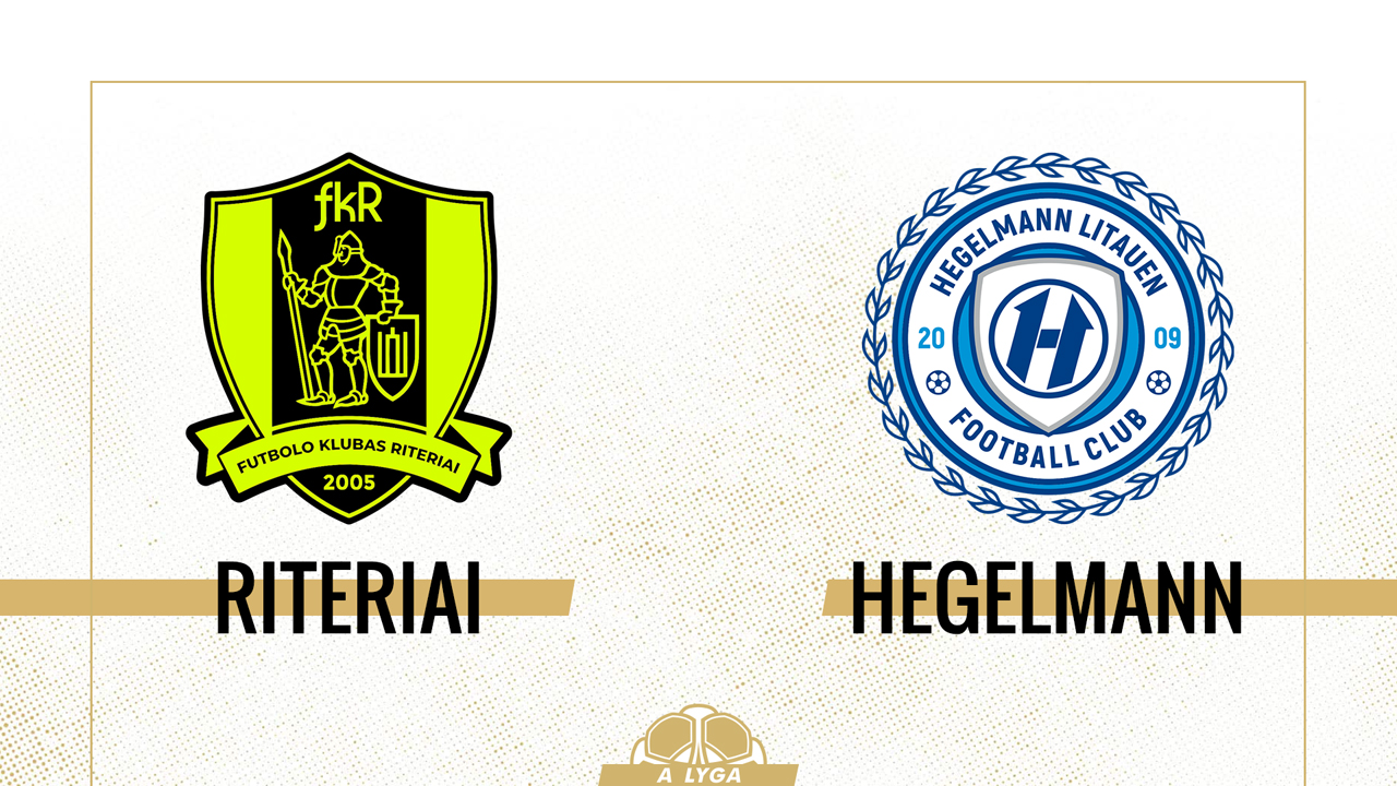 Riteriai vs Hegelmann Litauen poster