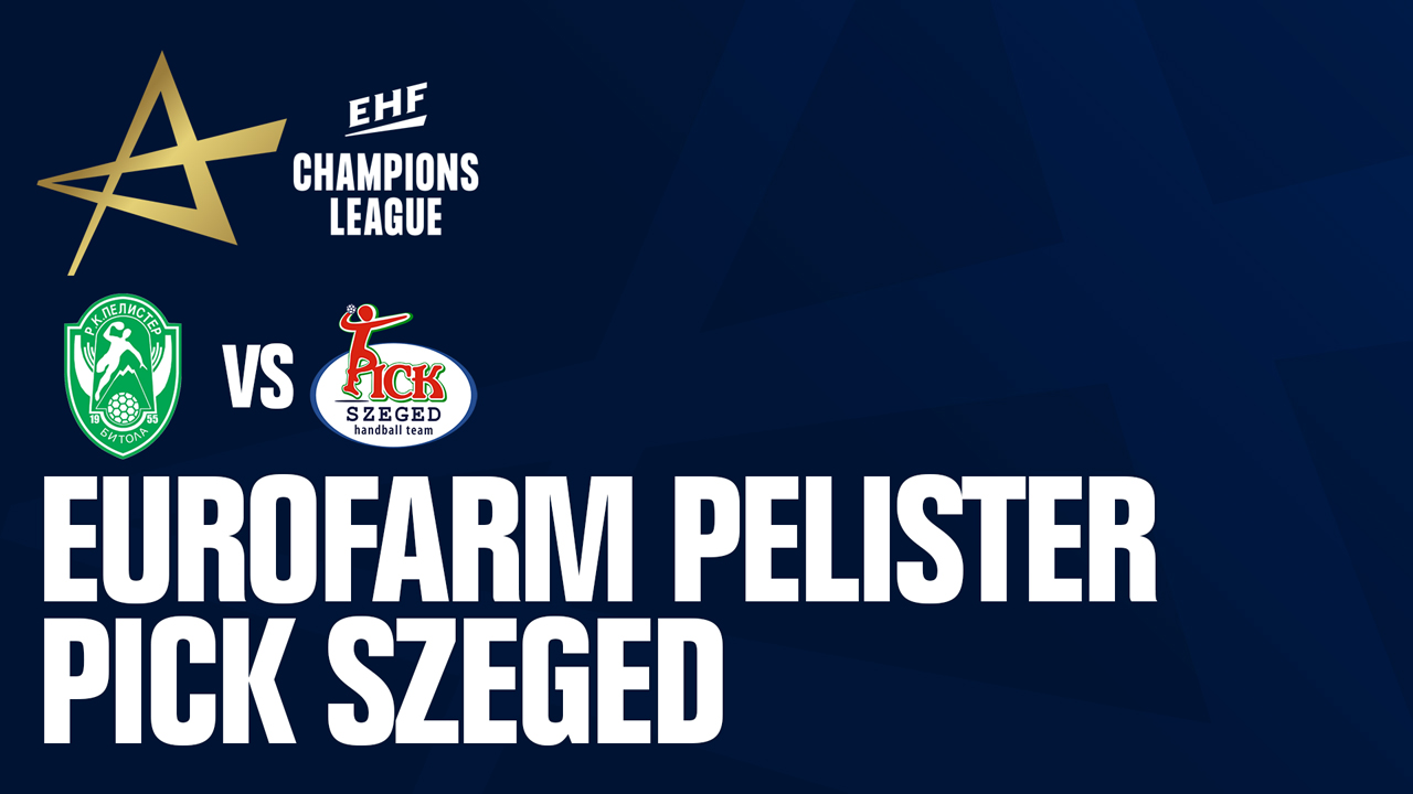RK Eurofarm Pelister vs SC Pick Szeged poster