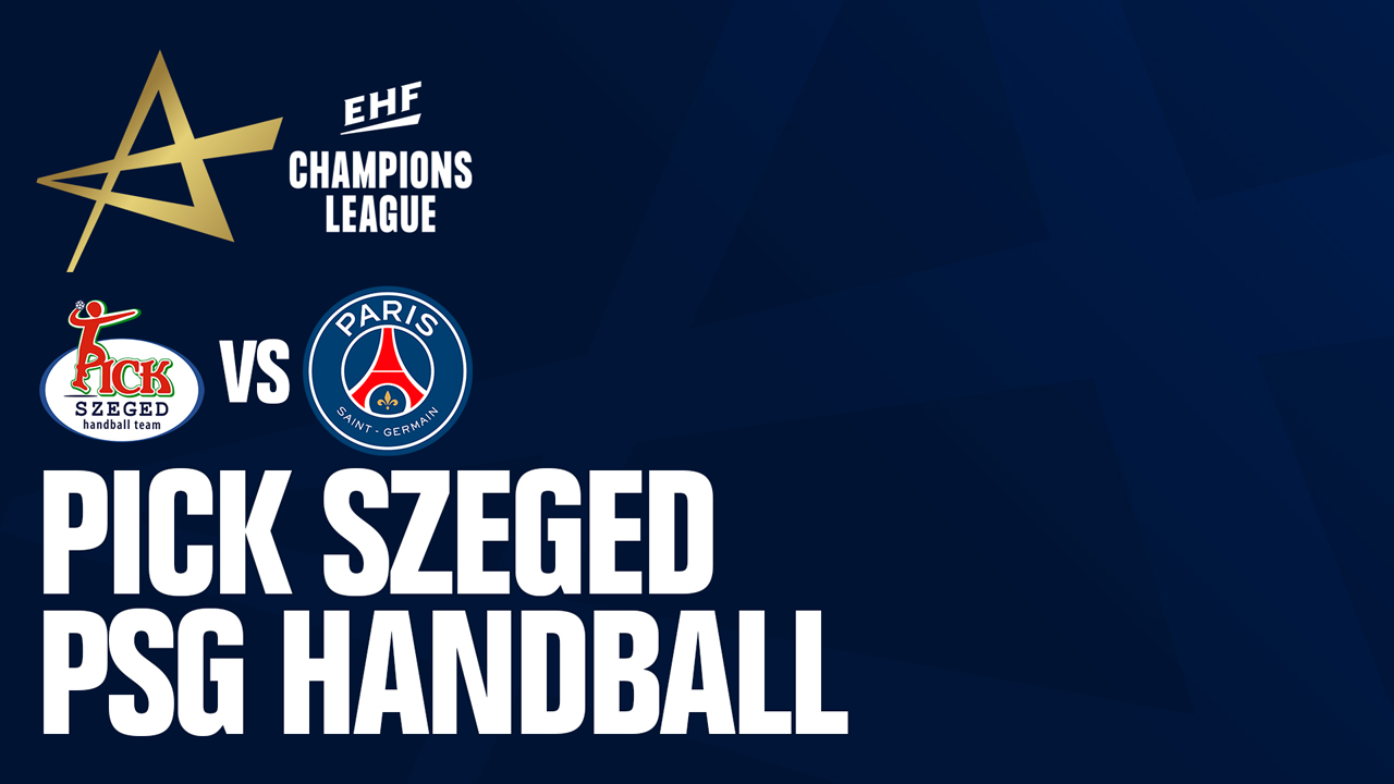 SC Pick Szeged vs Paris Saint-Germain Handball poster