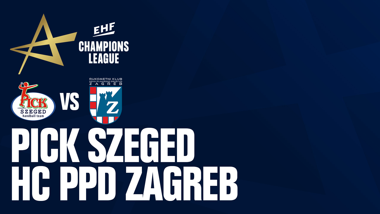 SC Pick Szeged vs RK PPD Zagreb poster
