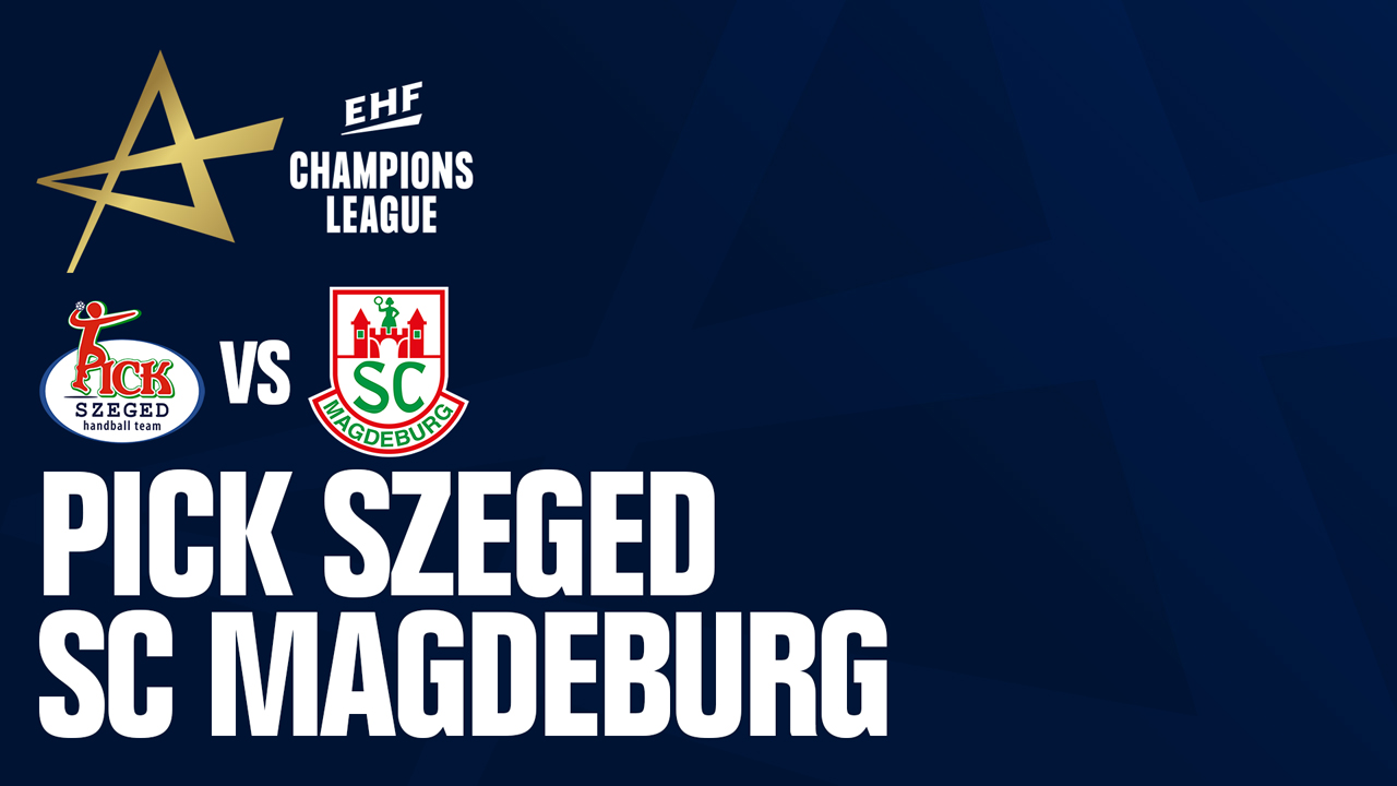 SC Pick Szeged vs SC Magdeburg poster SC Pick Szeged vs SC Magdeburg poster