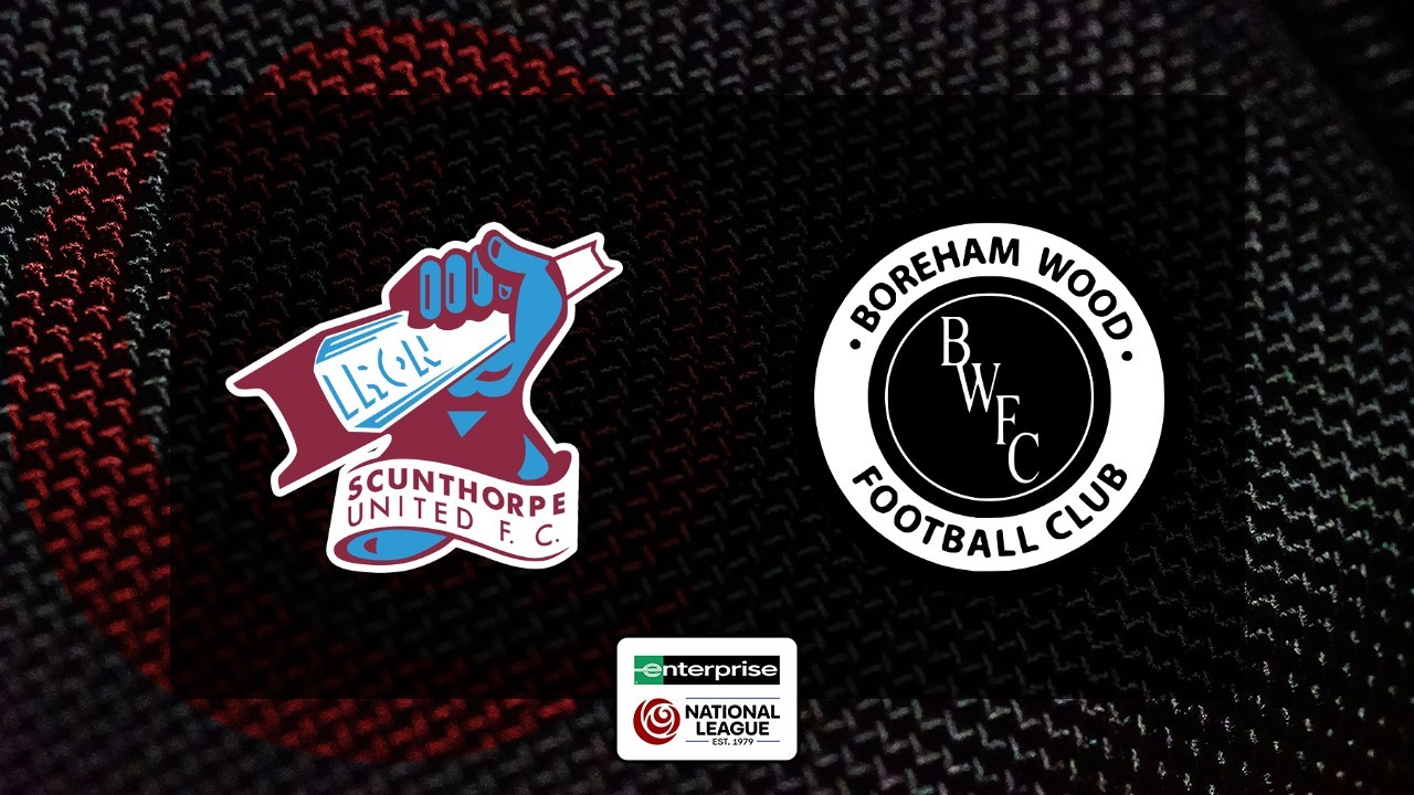 Scunthorpe United vs Boreham Wood poster
